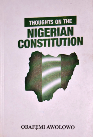 Thoughts On The Nigerian Constitution